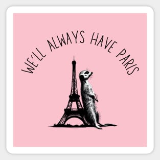 We'll Always Have Paris Meerkat Eiffel Tower Black Work Minimalist Sticker